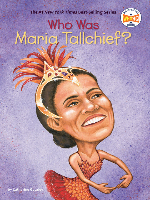 Title details for Who Was Maria Tallchief? by Catherine Gourley - Available
